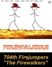 704th Firejumper Company - The Firewalkers